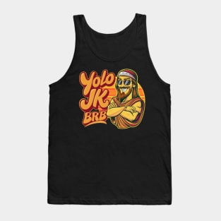 YOLO JK BRB Jesus Tank Top